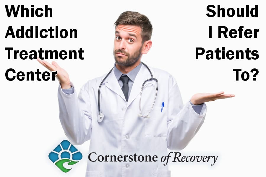which addiction treatment center should I refer patients to