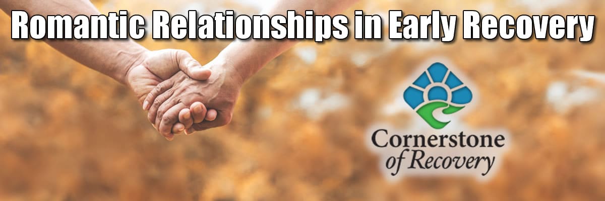 relationships main romantic relationships in early recovery